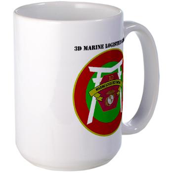 3MLG - M01 - 03 - 3rd Marine Logistics Group with Text - Large Mug